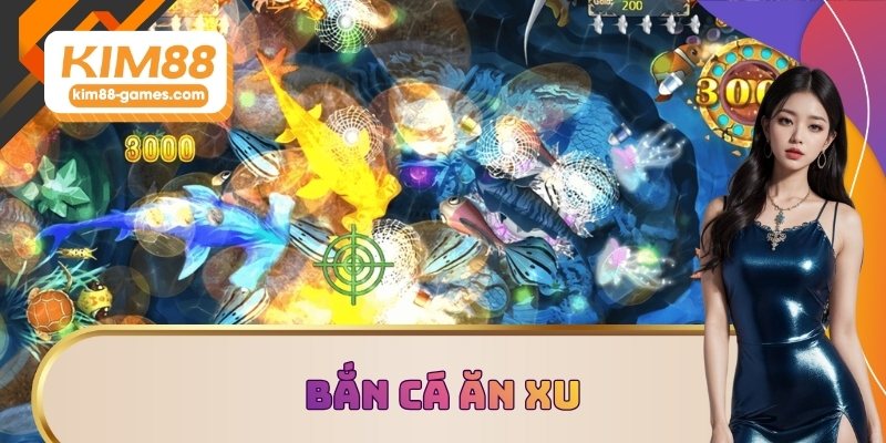 Bắn cá ăn xu