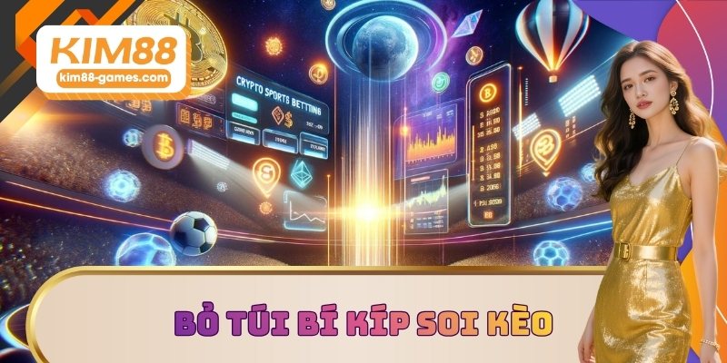 Bỏ túi bí kíp soi kèo cá cược thể thao