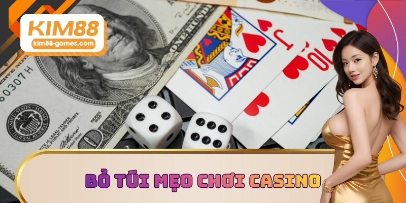 Bỏ túi mẹo chơi casino bất bại