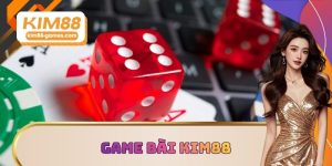 Game bài KIM88