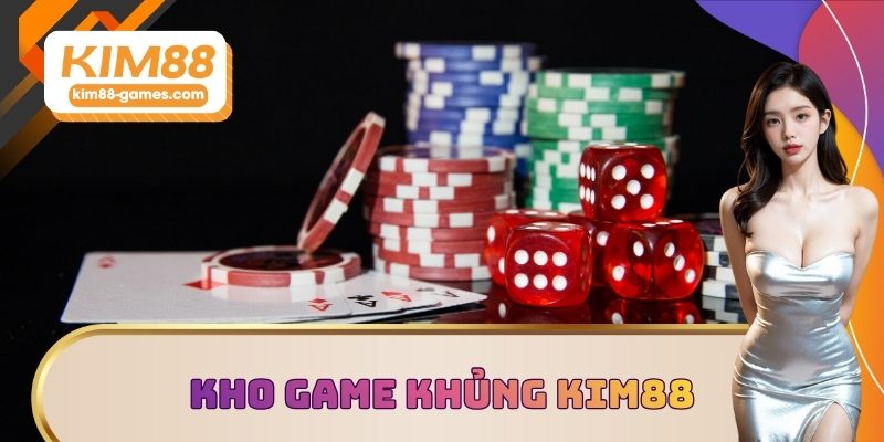 Giới thiệu KIM88 với kho game khủng