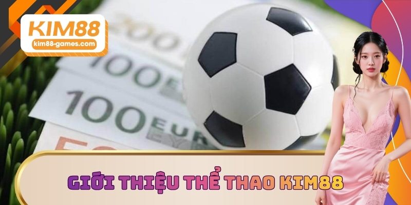 Giới thiệu thể thao KIM88