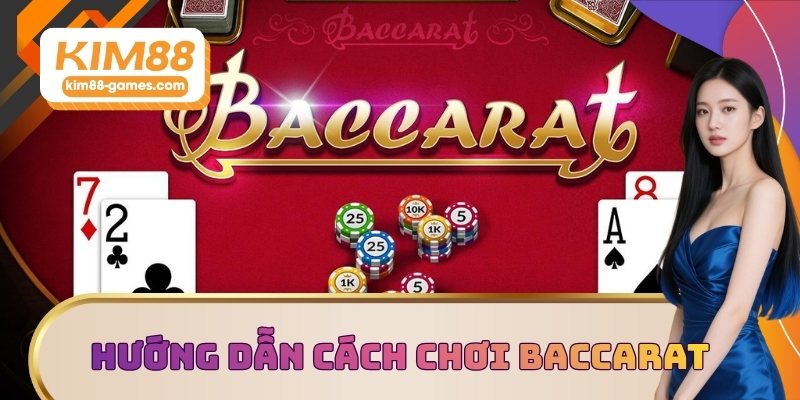 Hướng dẫn cách chơi baccarat online bài bản Hướng dẫn cách chơi baccarat online bài bản