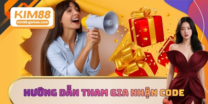 Hướng dẫn tham gia nhận code ưu đãi Hướng dẫn tham gia nhận code ưu đãi