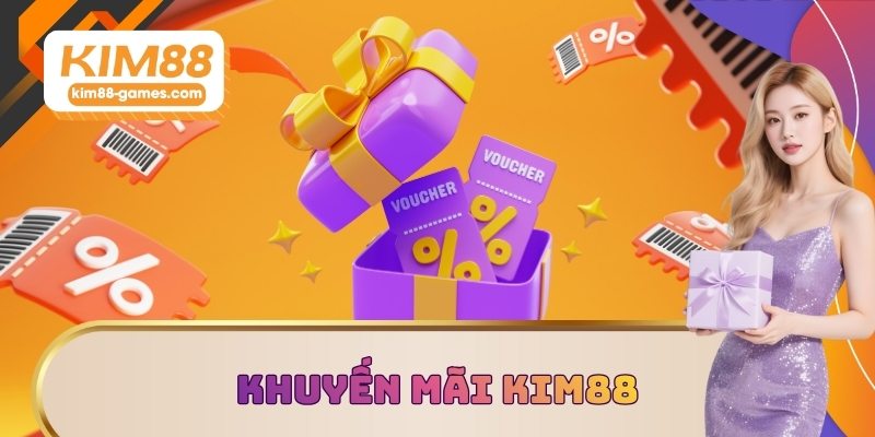 khuyến mãi KIM88