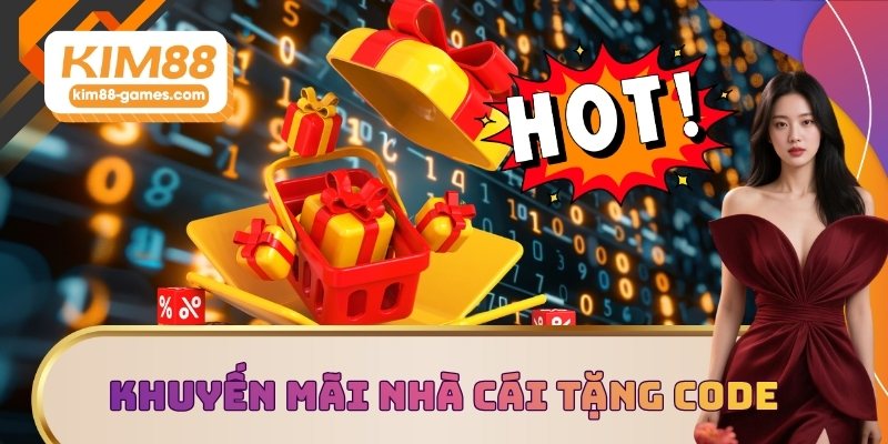 Khuyến mãi nhà cái tặng code là gì? Khuyến mãi nhà cái tặng code là gì?