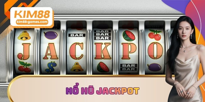 Nổ hũ jackpot